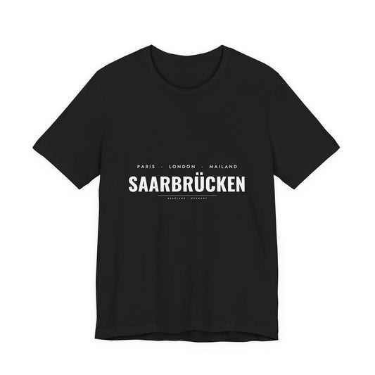 Saarbrücken T-Shirt – Paris London Mailand Saarbrücken