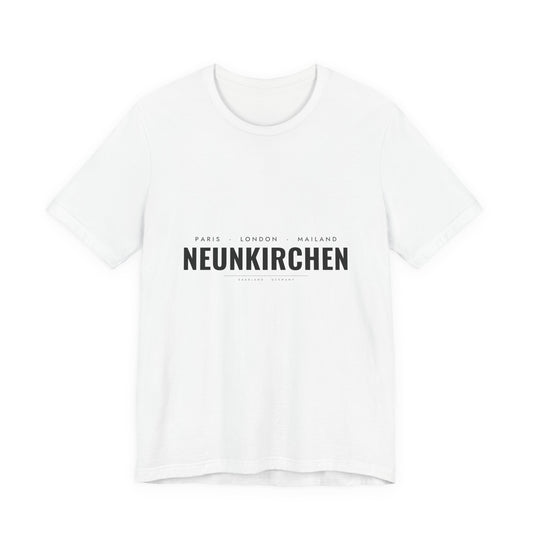 Neunkirchen T-Shirt – Paris London Mailand Neunkirchen