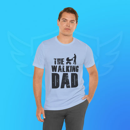Walking Dad T-Shirt | Perfect for New Fathers, Gifting for Father's Day, Baby Showers, Parenting Events, Casual Everyday Wear