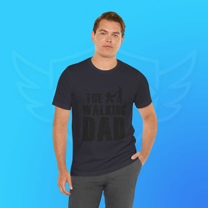 Walking Dad T-Shirt | Perfect for New Fathers, Gifting for Father's Day, Baby Showers, Parenting Events, Casual Everyday Wear
