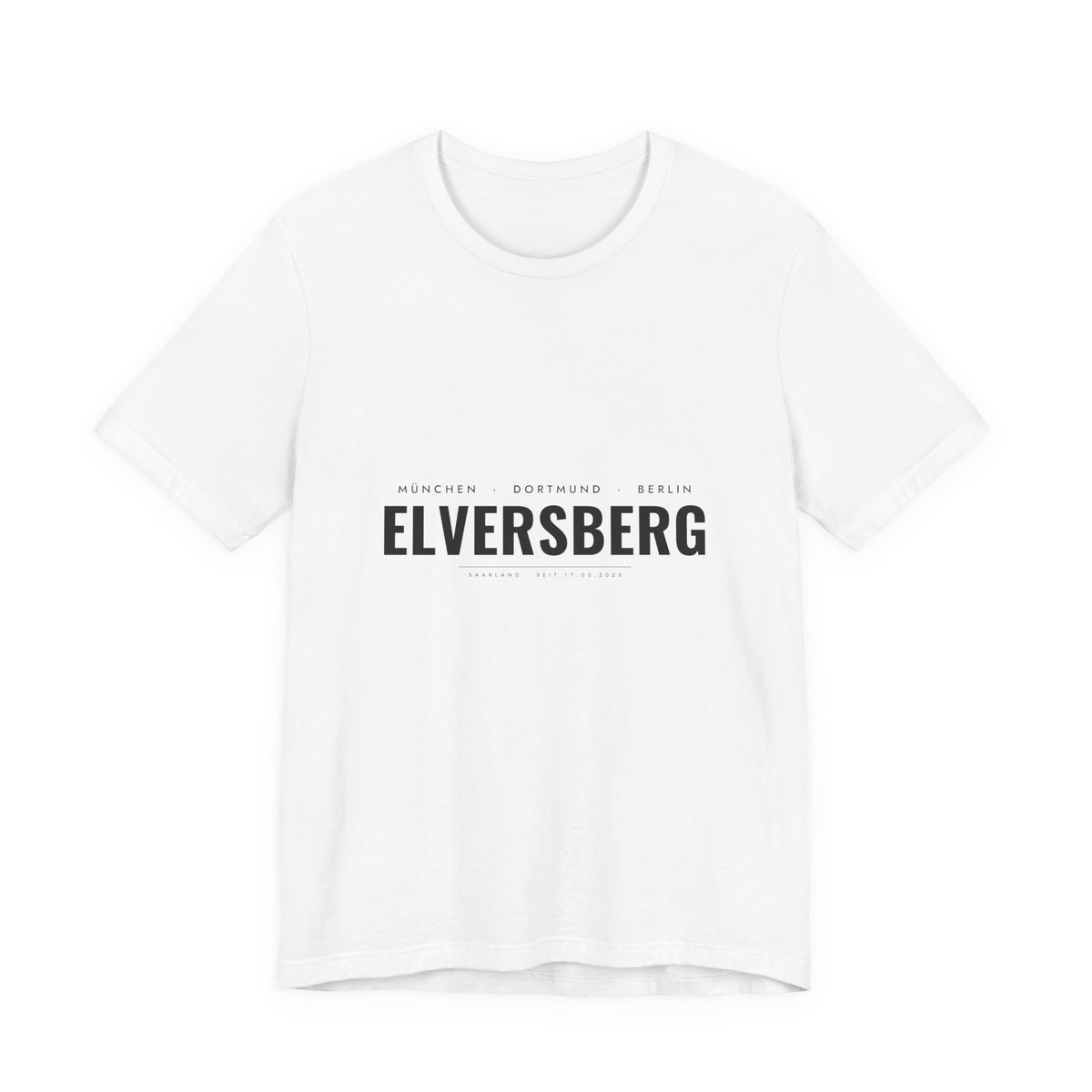 Elversberg T-Shirt – München Dortmund Berlin Elversberg