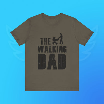 Walking Dad T-Shirt | Perfect for New Fathers, Gifting for Father's Day, Baby Showers, Parenting Events, Casual Everyday Wear