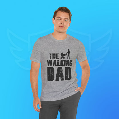Walking Dad T-Shirt | Perfect for New Fathers, Gifting for Father's Day, Baby Showers, Parenting Events, Casual Everyday Wear